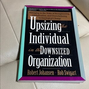 Upsizing Individual in the Downsized Organization Book